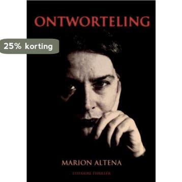 Ontworteling 9789461930781 Marion Altena, Verzenden, Marion Altena