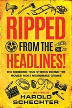 Ripped from the Headlines! 9781542041829 Harold Schechter, Verzenden, Zo goed als nieuw, Harold Schechter