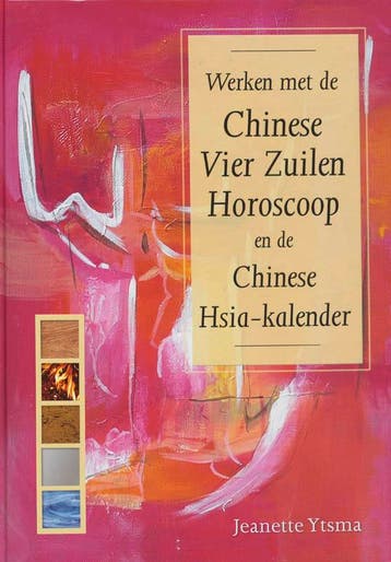 Werken met de Chinese Vier Zuilen Horoscoop en Chinese, Verzenden, Zo goed als nieuw, J. Ytsma