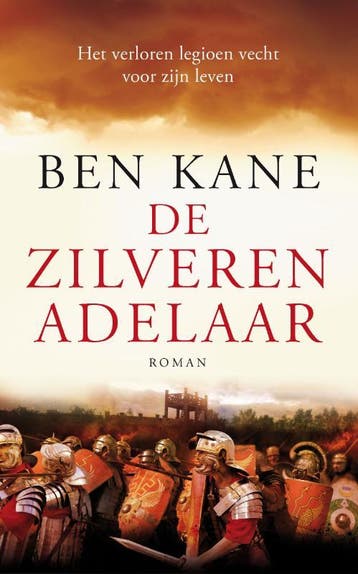 De zilveren adelaar / De Verloren Legioen kronieken / 2, Verzenden, Gelezen, Ben Kane