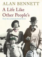 Life Like Other PeopleS 9780571248124 Alan Bennett, Verzenden, Gelezen, Alan Bennett
