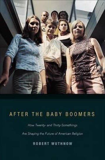 After the Baby Boomers 9780691127651 Robert Wuthnow, Verzenden, Zo goed als nieuw, Robert Wuthnow