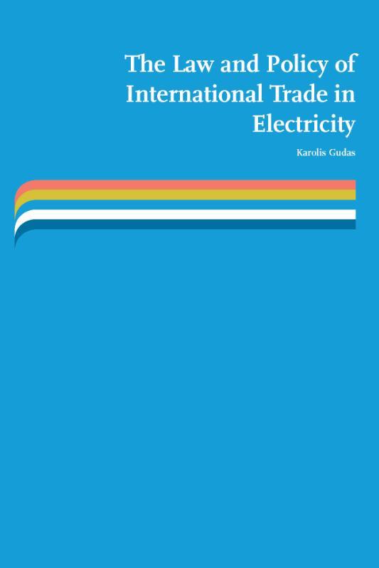 The Law And Policy Of International Trade In Electricity, Boeken, Overige Boeken, Nieuw, Verzenden