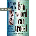 WOORD VAN TROOST 9789035120402 P. Kelley, Boeken, Verzenden, Zo goed als nieuw, P. Kelley