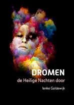 Dromen, de Heilige Nachten door 9789493288355, Boeken, Verzenden, Zo goed als nieuw, Ienke Goldewijk