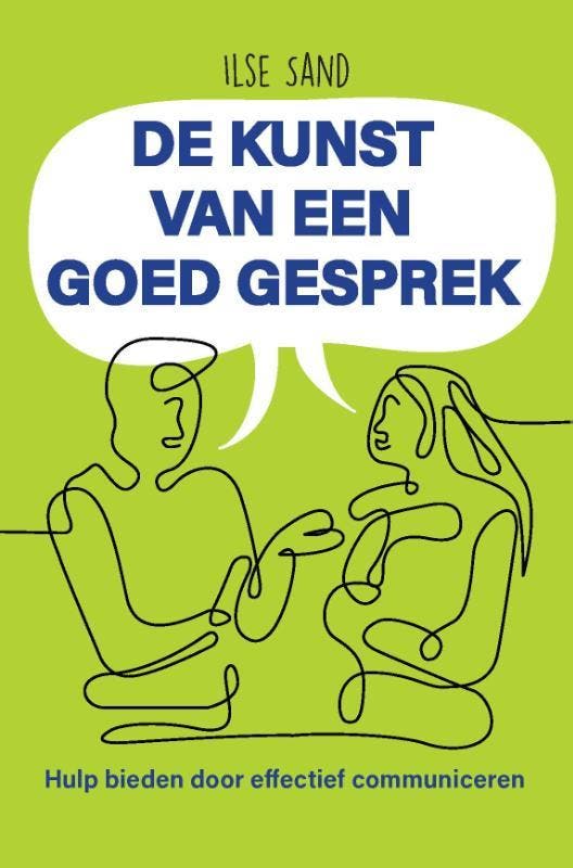 De kunst van een goed gesprek 9789088402616 Ilse Sand, Livres, Psychologie, Envoi