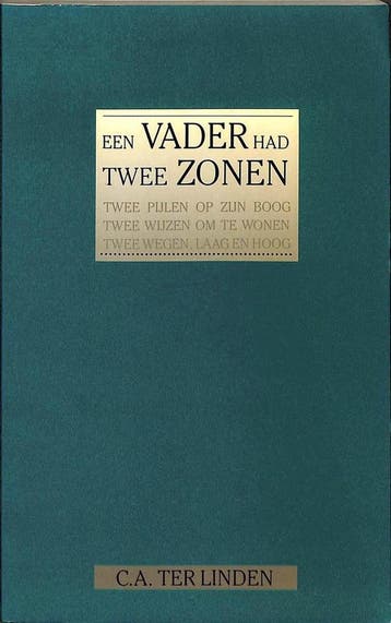 Een vader had twee zonen 9789024251698 CAREL TER LINDEN, Verzenden, Zo goed als nieuw, CAREL TER LINDEN