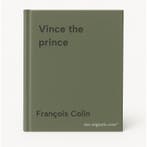 Vince the prince 9789401468633 François Colin, Verzenden, Gelezen, François Colin