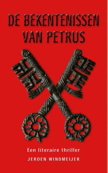 De bekentenissen van Petrus 9789059972001 Jeroen Windmeijer, Verzenden, Jeroen Windmeijer
