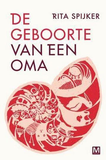 De geboorte van een oma 9789460682162 Rita Spijker, Verzenden, Rita Spijker