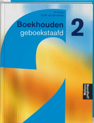 Boekhouden geboekstaafd 2 9789001410070 Henk Fuchs, Verzenden, Henk Fuchs