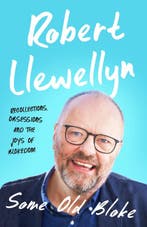 Some Old Bloke 9781783526024 Robert Llewellyn, Verzenden, Gelezen, Robert Llewellyn