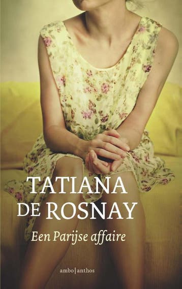 Een Parijse affaire 9789026331268 Tatiana de Rosnay, Boeken, Verzenden, Gelezen, Tatiana de Rosnay
