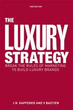 The Luxury Strategy 9780749464912 Jean-Noël Kapferer, Boeken, Verzenden, Gelezen, Jean-Noël Kapferer