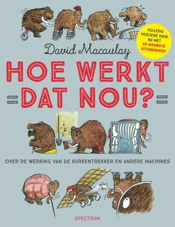 Hoe werkt dat nou? 9789000352098 David Macaulay, Verzenden, Zo goed als nieuw, David Macaulay