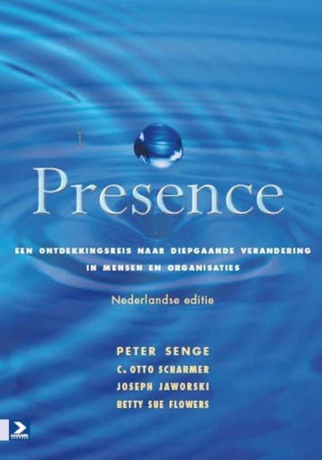 Presence - Peter Senge, Betty Sue Flowers, Joseph Jaworski,, Verzenden