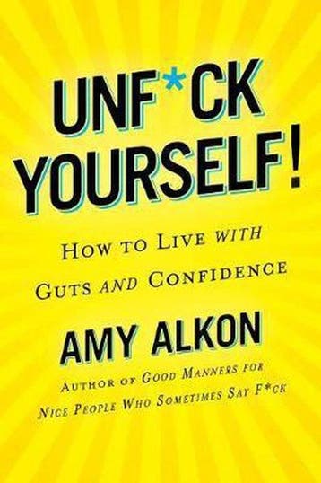 Unfckology A Field Guide to Living with Guts and Confidence, Verzenden, Amy Alkon