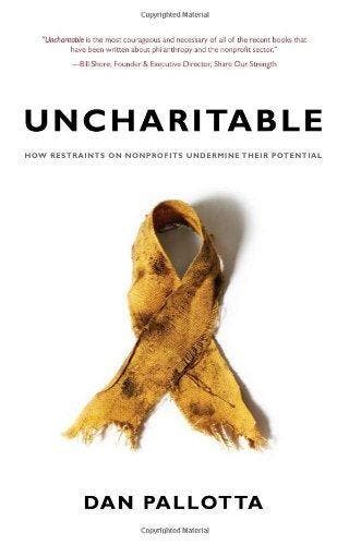 Uncharitable 9781584657231 Dan Pallotta, Boeken, Taal | Engels, Zo goed als nieuw, Verzenden