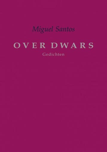 OVER DWARS 9789463980098 Miguel Santos, Verzenden, Gelezen, Miguel Santos