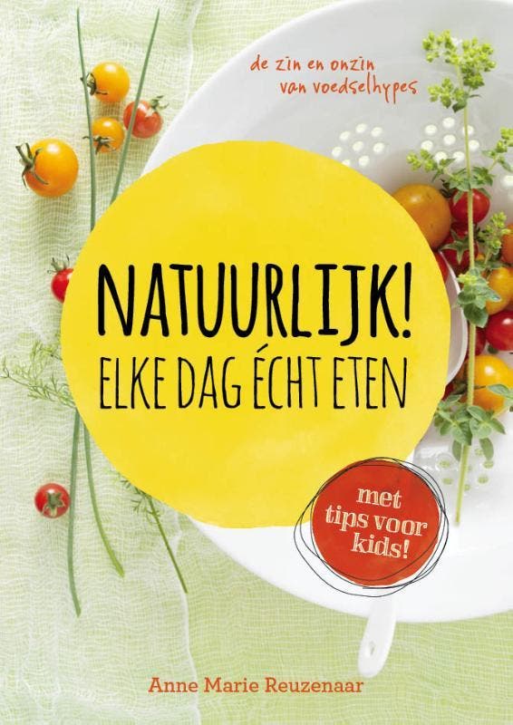 Natuurlijk! 9789021555997 Anne Marie Reuzenaar, Livres, Livres de cuisine, Envoi