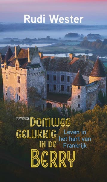 Domweg gelukkig in de Berry (9789044654059, Rudi Wester), Verzenden