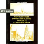 HOLLANDSE DORPSSAMENLEVING IN 18DE EEUW 9789051940190, Verzenden, Gelezen, Schutte