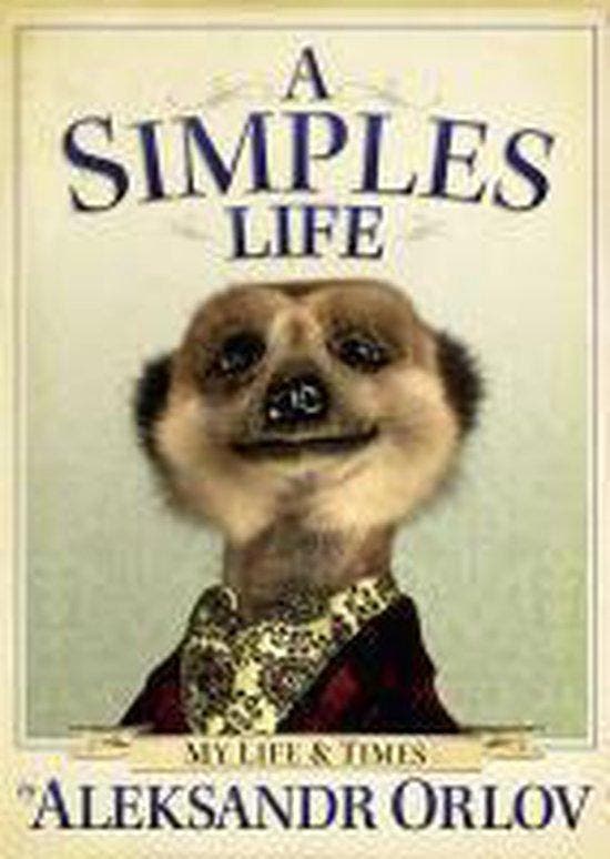 A Simples Life 9780091940508 Aleksandr Orlov, Boeken, Taal | Engels, Gelezen, Verzenden
