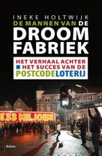 De mannen van de droomfabriek 9789460032011 Ineke Holtwijk, Verzenden, Ineke Holtwijk