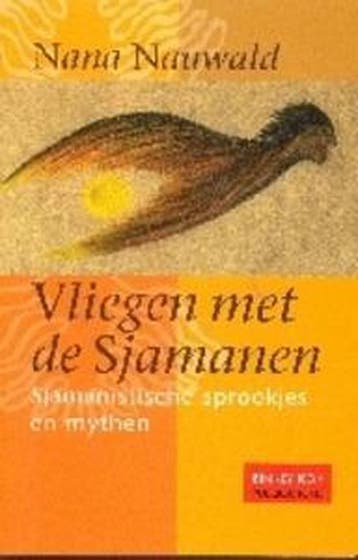 VLIEGEN MET DE SJAMANEN 9789074597753 N. Nauwald, Boeken, Verzenden, Gelezen, N. Nauwald