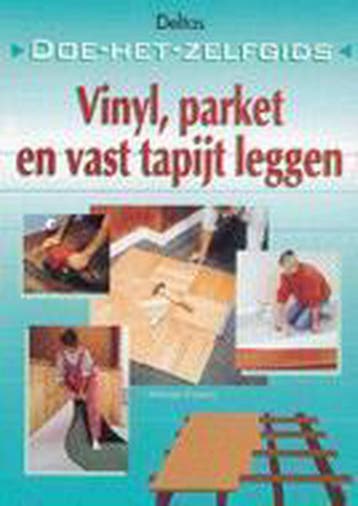 Vinyl, parket en vast tapijt leggen / Deltas, Verzenden, Gelezen, C. Pessey