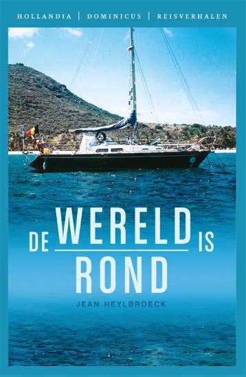 De wereld is rond / Hollandia Dominicus reisverhalen, Verzenden, Jean Heylbroeck