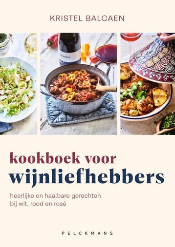 Kookboek Voor Wijnliefhebbers | Kristel Balcaen | Nieuw, Boeken, Verzenden, Nieuw, Kristel Balcaen