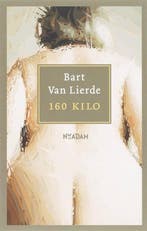 160 kilo 9789046802380 Bart Van Lierde, Verzenden, Gelezen, Bart Van Lierde