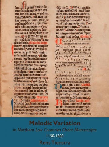 Melodic Variation In Northern Low Countries Chant Manuscript, Verzenden, Nieuw, Rens Tienstra