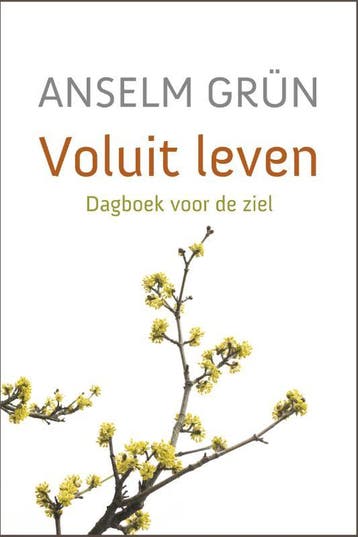 Voluit leven 9789043525343 Anselm Grün, Boeken, Verzenden, Zo goed als nieuw, Anselm Grün