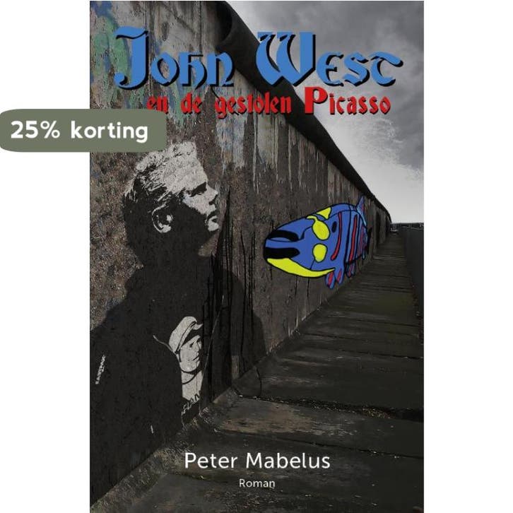 John West en de gestolen Picasso 9789493210516 Peter Mabelus, Livres, Thrillers, Envoi
