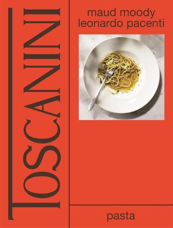 Toscanini: Pasta | Maud Moody-Leonarda Pacenti | Nieuw, Boeken, Verzenden, Nieuw, Maud Moody-Leonarda Pacenti