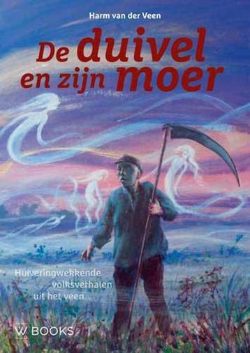 De duivel en zijn moer 9789462582361 Harm van der Veen, Verzenden, Gelezen, Harm van der Veen