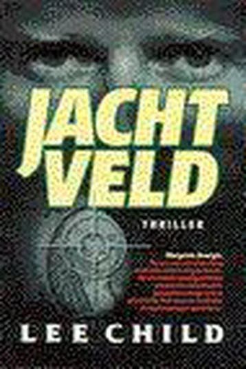 Jachtveld / Jack Reacher 9789024521944 Lee Child, Verzenden, Lee Child
