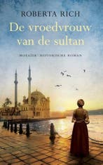 De vroedvrouw van de sultan - Special Reefman 9789023959403, Boeken, Verzenden, Gelezen, Roberta Rich