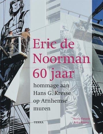 Eric de Noorman 60 jaar 9789058976734 B. Kessels, Verzenden, Zo goed als nieuw, B. Kessels
