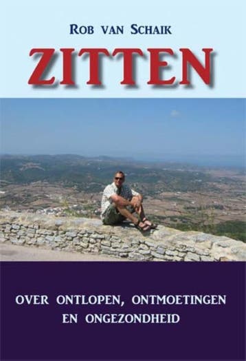 Zitten 9789087595920 Rob van Schaik, Boeken, Verzenden, Gelezen, Rob van Schaik