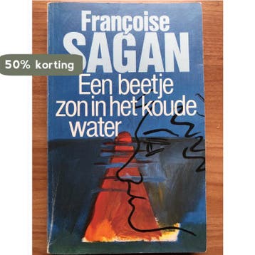 Beetje zon in het koude water 9789022301999 Françoise Sagan, Verzenden, Françoise Sagan