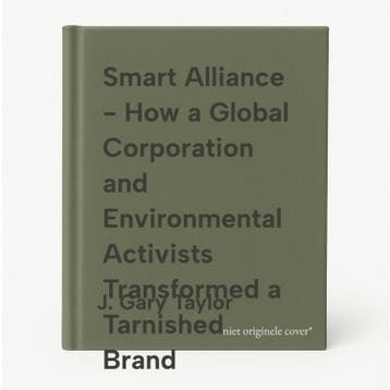 Smart Alliance - How a Global Corporation and Environmental, Verzenden, Zo goed als nieuw, J. Gary Taylor