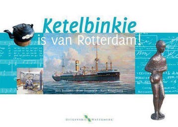 Ketelbinkie is van Rotterdam! 9789078388098 Joris Boddaert, Verzenden, Zo goed als nieuw, Joris Boddaert