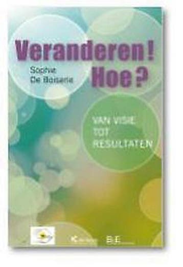Veranderen! hoe? 9789048607532 Sophie De Boiserie, Verzenden, Sophie De Boiserie