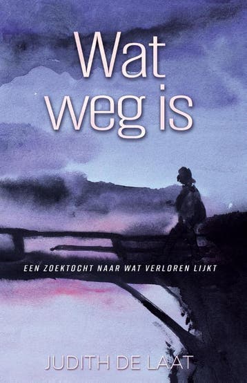 Wat weg is 9789493266810 Judith de Laat, Verzenden, Zo goed als nieuw, Judith de Laat