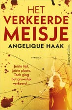 Het verkeerde meisje 9789402719376 Angelique Haak, Verzenden, Angelique Haak
