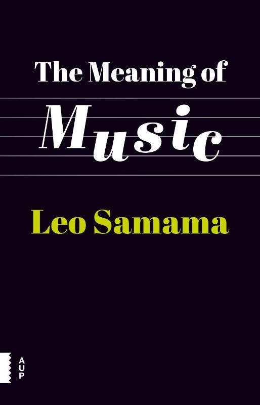 The meaning of music 9789089649799 Leo Samama, Livres, Langue | Anglais, Envoi