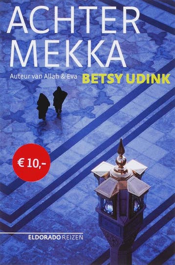 Achter Mekka / Rainbow pocketboeken 9789047100386, Verzenden, Gelezen, Betsy Udink